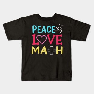 Peace Love Math Kids T-Shirt